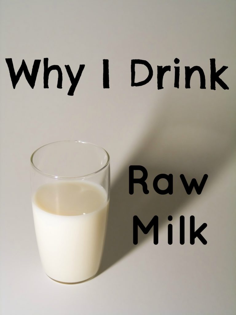 Why I Drink Raw Milk