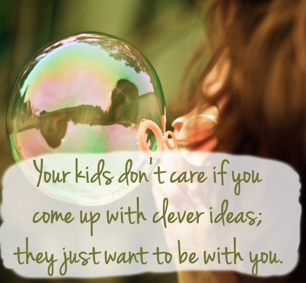 Your kids don't care if you come up with clever ideas...imperfecthomemaker.com