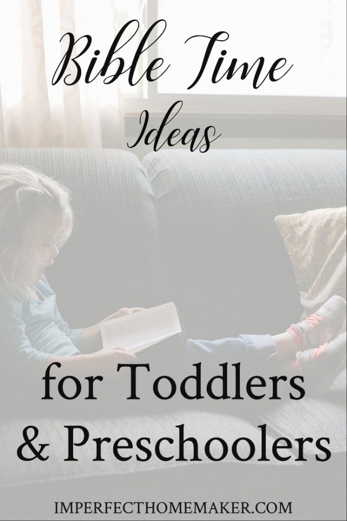 Bible time ideas for toddlers and preschoolers