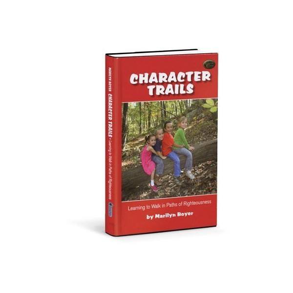 Character Trails - awesome book for teaching Biblical character to our children in a fun way!