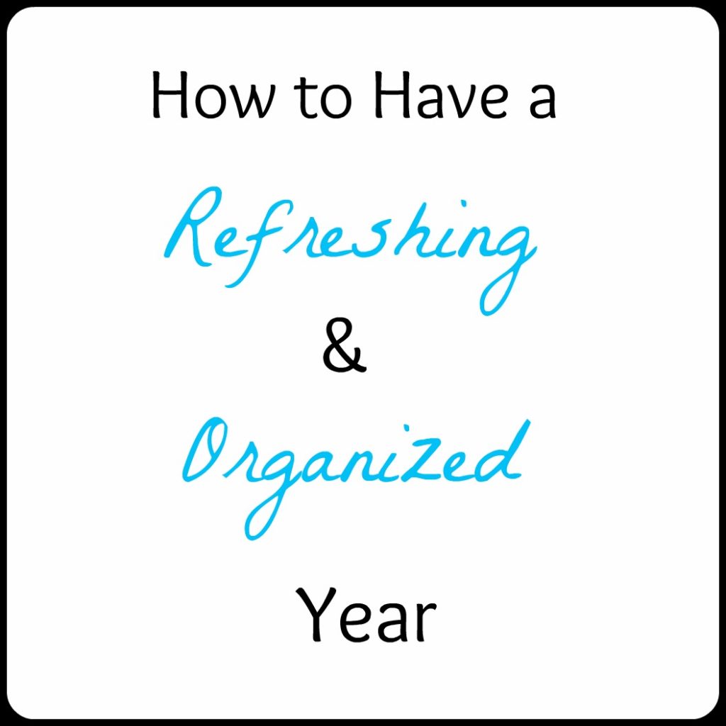 Refresh and Organize