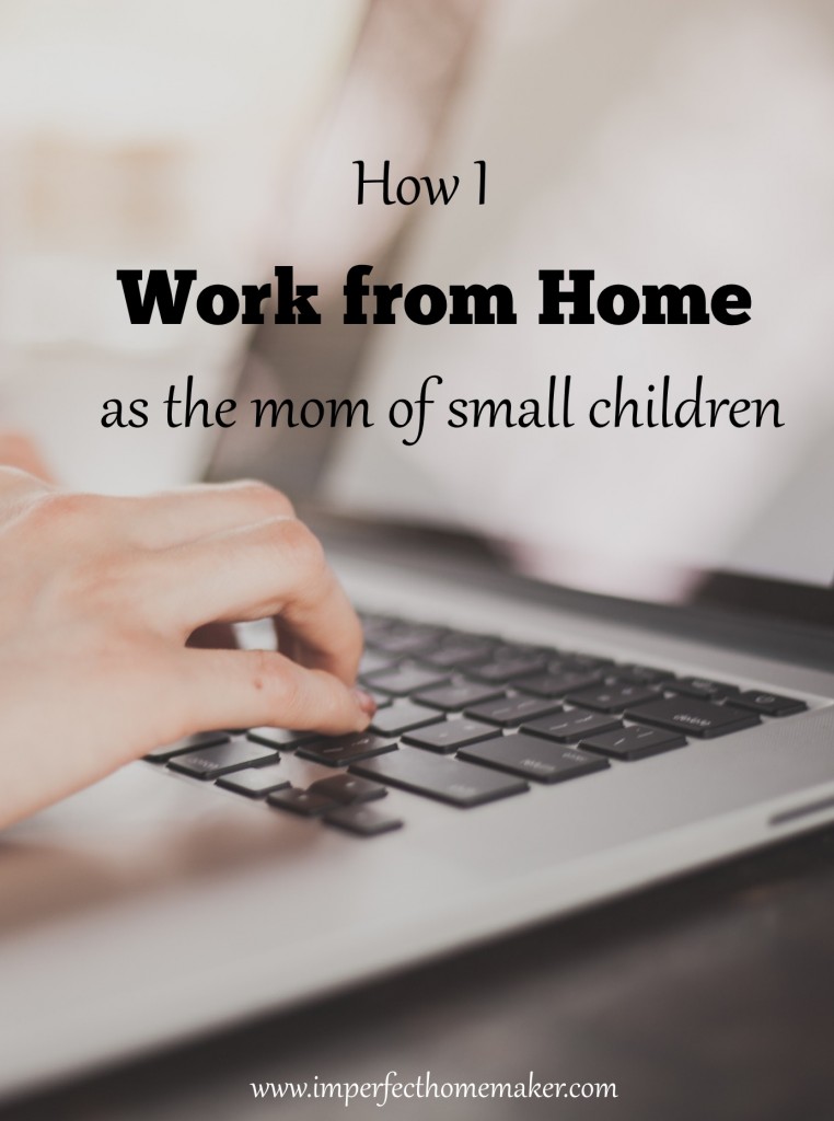 How I Work from Home with Small Children